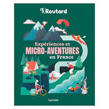Experiences and micro-adventures in France - Le routard