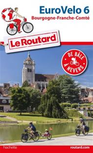 Eurovelo 6 Bourgogne Franche-Comté, from Basel to Nevers