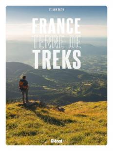 FRANCE - LAND OF TREKS - Glénat