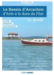The Arcachon Basin from Arès to the Pilat dune - The guide