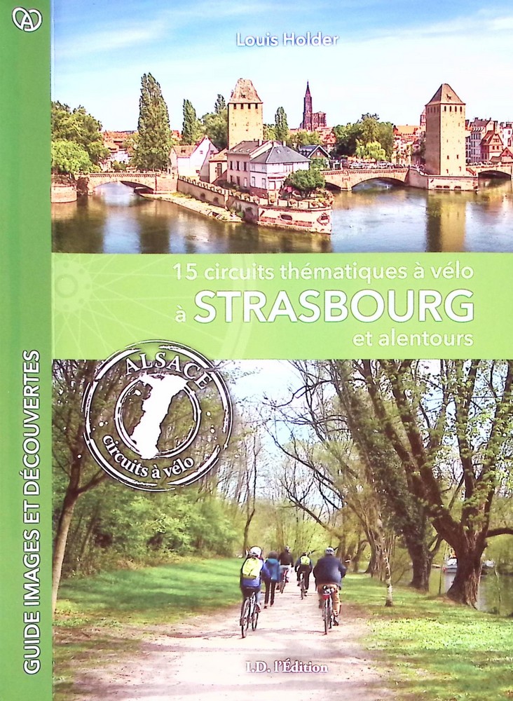 15 circuits thématiques à vélo à Strasbourg et alentours