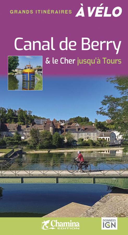 Canal de Berry et le Cher jusqu'à Tours - Grands itinéraires vélo