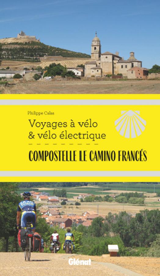 Le Camino Frances - Compostelle - voyages à vélo et vélo électrique