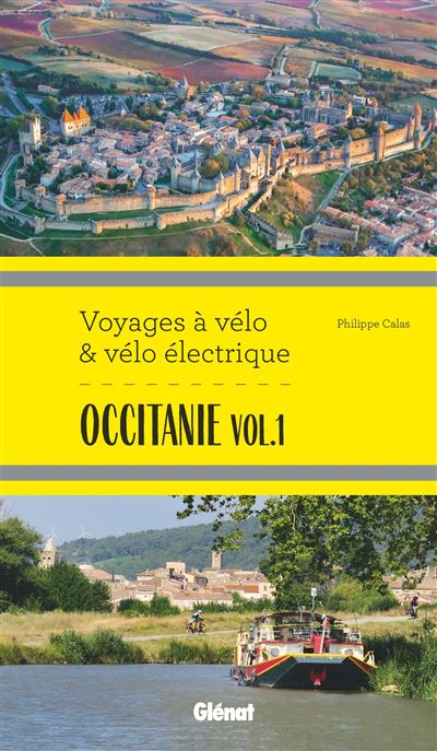 Occitanie Vol.1 - Voyages à vélo et vélo électrique