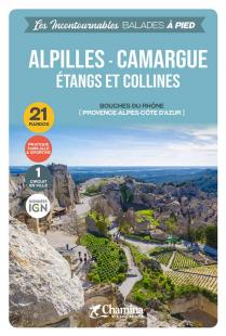 Alpilles - Camargue - guide de randonnée chamina
