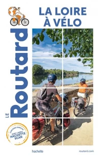 Guide routard la Loire à vélo