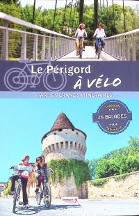 Le Périgord à vélo - topoguide