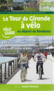 Le Tour de Gironde à vélo, au départ de Bordeaux