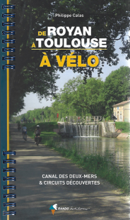 De Royan à Toulouse à vélo - Le Canal des 2 mers